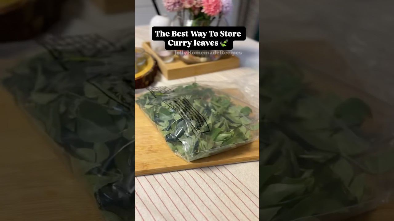 कड़ी पत्ता को ताजा और लंबे समय तक कैसे स्टोर करें 🥬 | आसान टिप्स