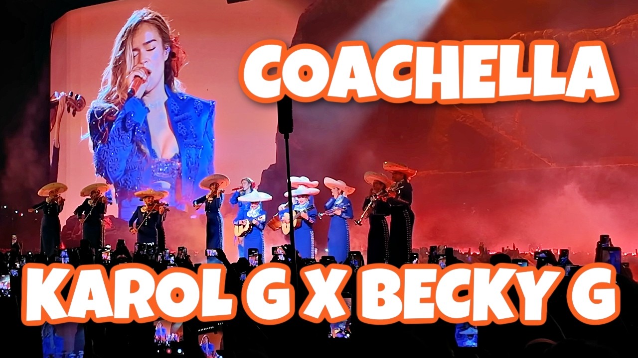 Coachella  KAROL G Becky G Mariachi