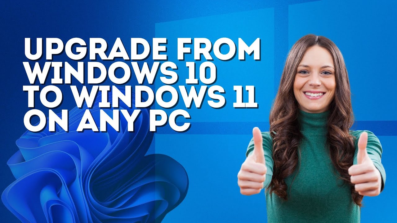 Upgrade Windows 10 to Windows 11 on Any PC