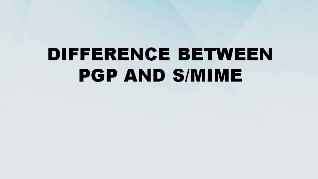 PGP vs S/MIME: Which Email Security Protocol Is Right for You? 🔒