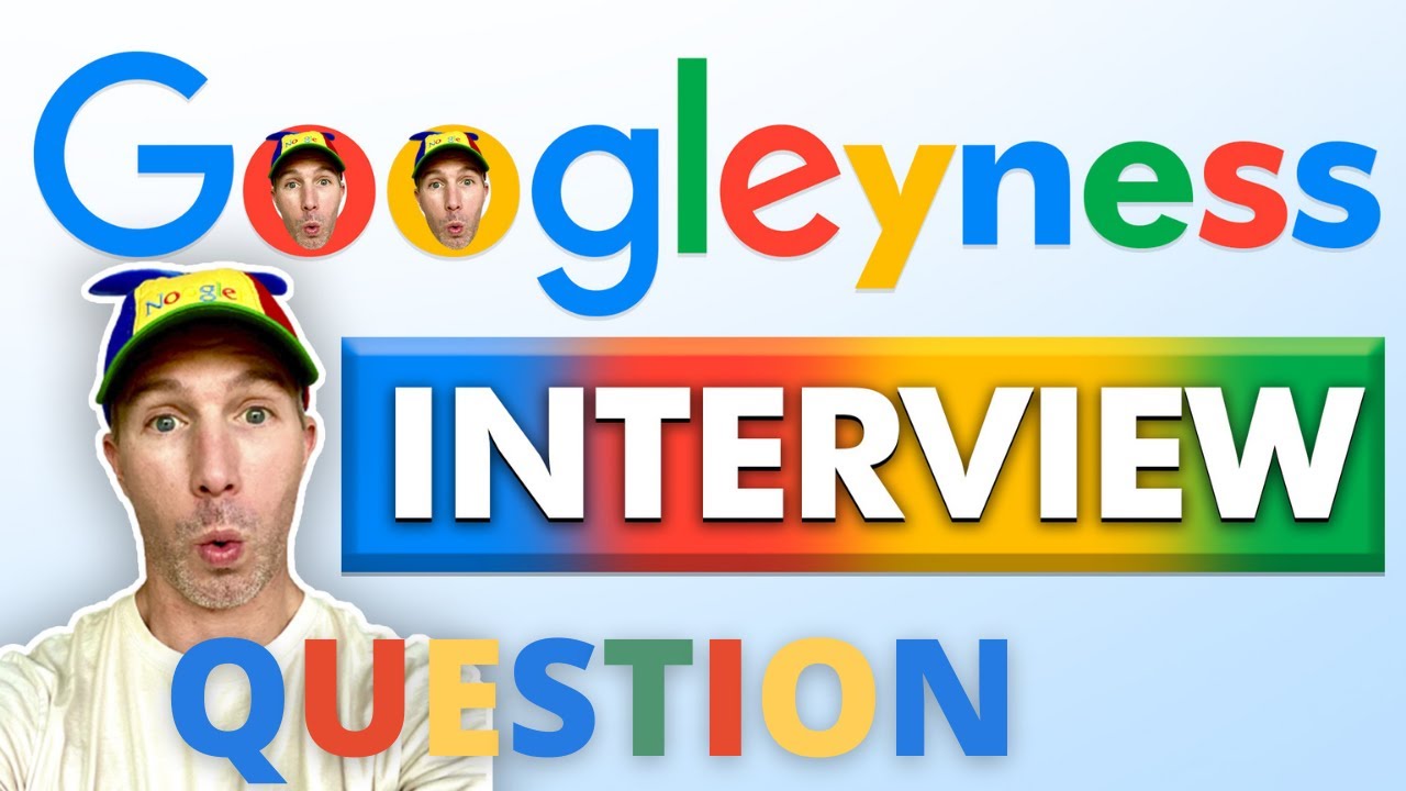 Googleyness & Leadership Interview Tips 🤝