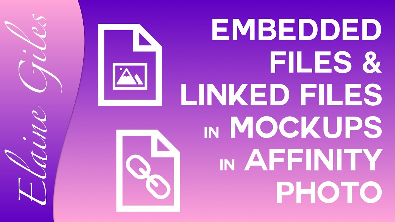 Affinity Photo: The Ultimate Guide to Embedded & Linked Files 📁