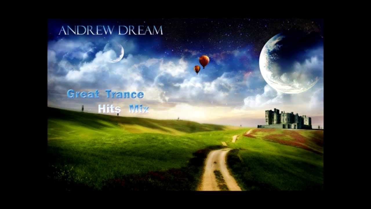 Andrew Dream's Top Trance Hits 🎶
