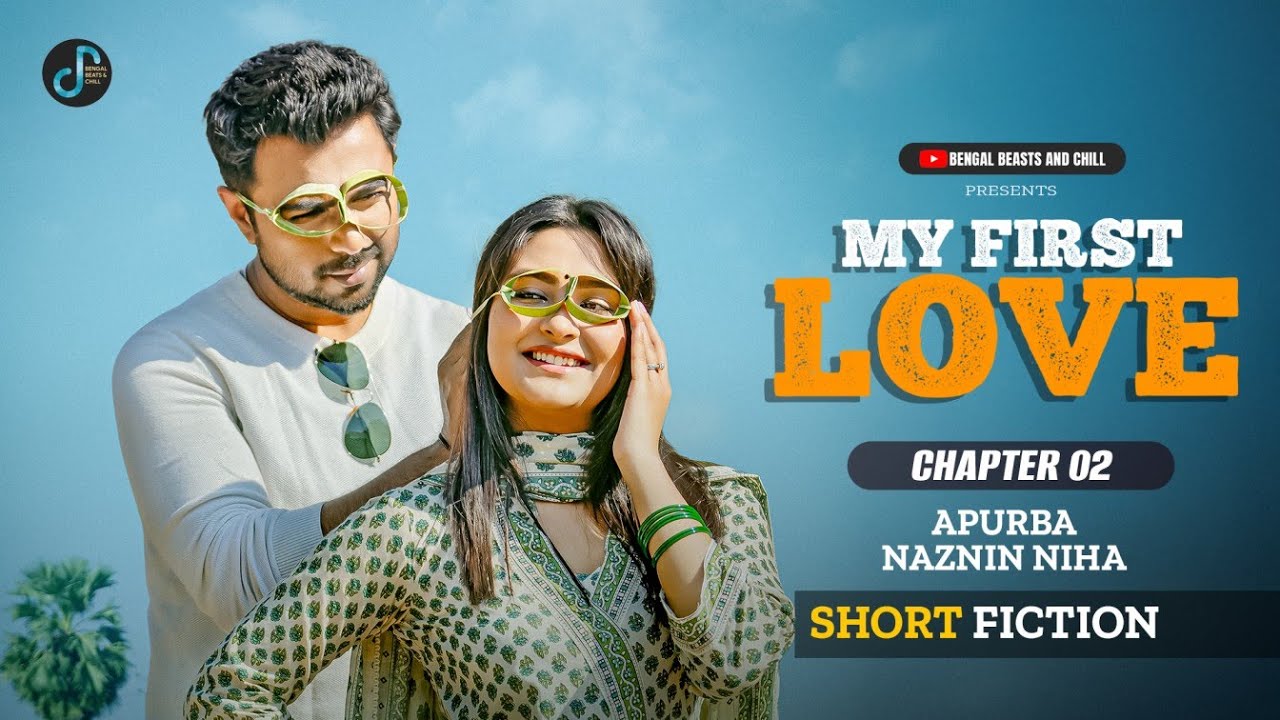 My first love | মাই ফার্স্ট লাভ | Chapter 02 | Ziaul Faruq Apurba | Niha | New Bangla Natok 2026