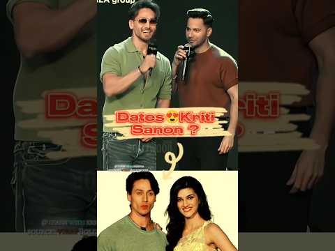 Tiger Shroff Dating😍 Kriti Sanon Reveal Varun Dhawan ? | Baaghi 4