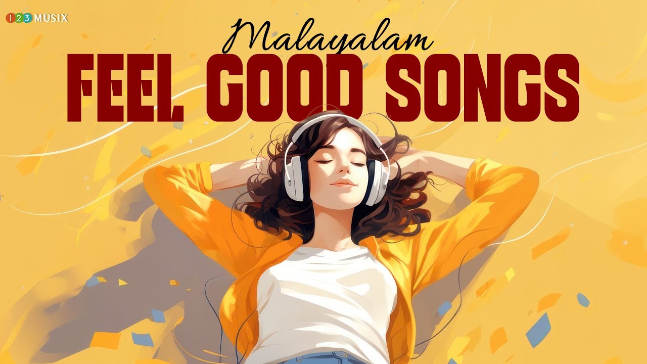 Malayalam Feel Good & Melody Songs 🎶