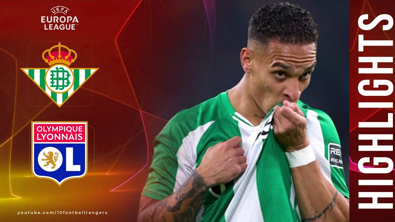 🔥 Real Betis vs Lyon 2-0 | Antony Green-GOAT Highlights | UEFA Europa League 2025