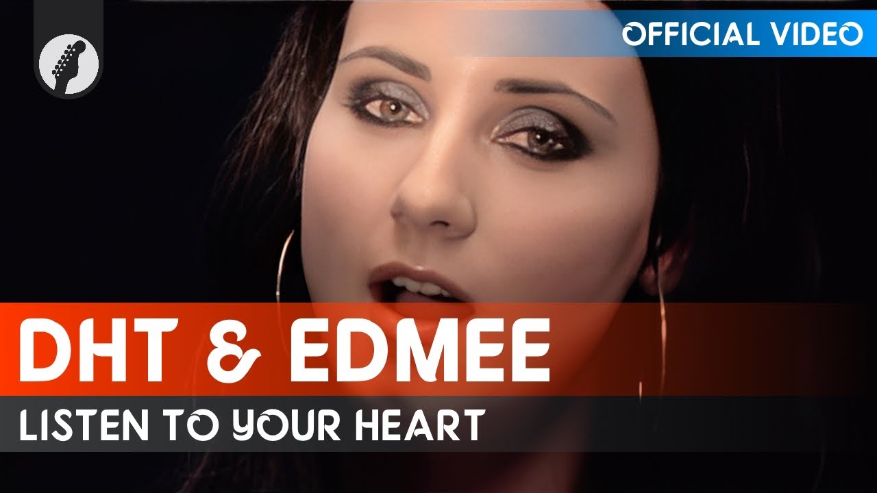DHT & Edmée - Listen to Your Heart (Official Video) 🎶