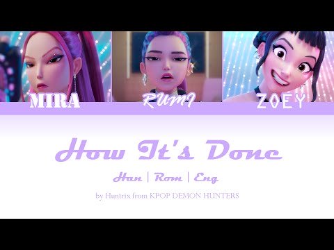 Huntrix - How It's Done (Color Coded Lyrics) (Han | Rom | Eng)