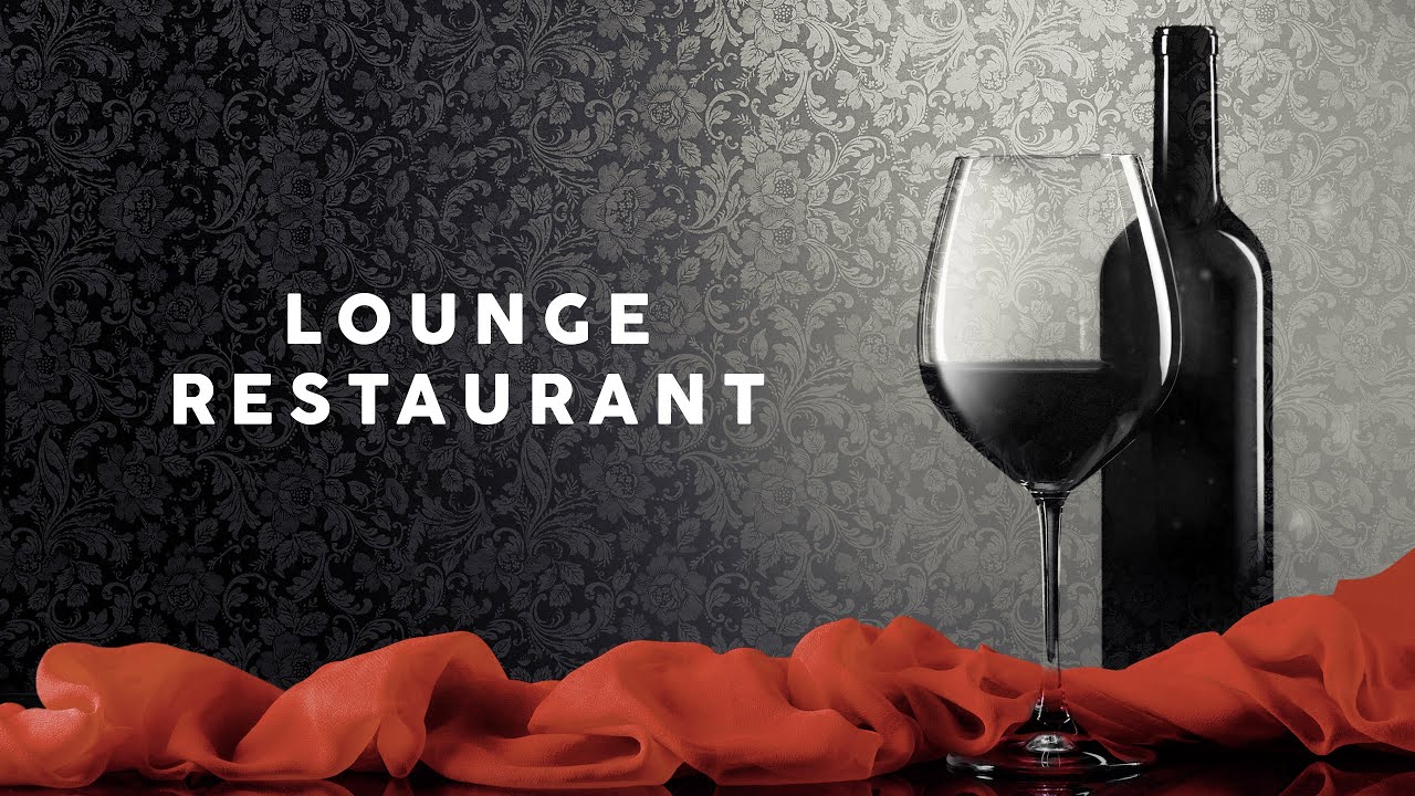 Lounge Restaurant Background Music ๐ถ (4 Hours)