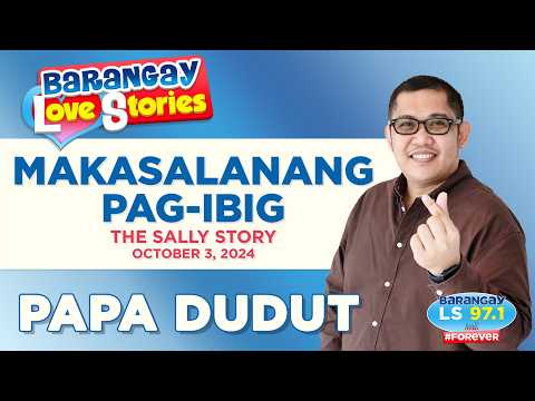 MAKASALANANG PAG-IBIG - SALLY | Papa Dudut | Barangay Love Stories