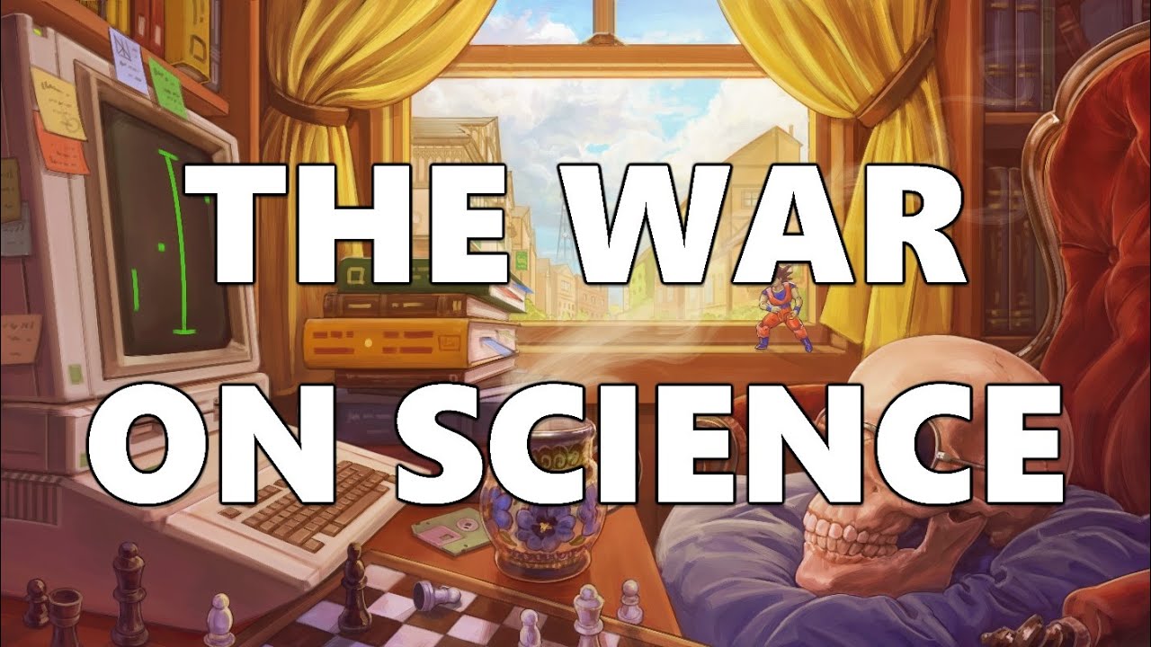 The War on Science ⚔️