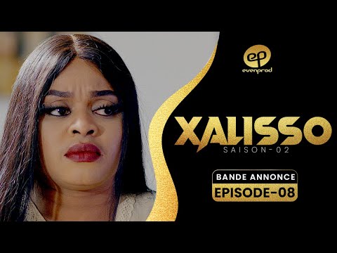XALISSO - Saison 2 - Episode 8 : Bande Annonce
