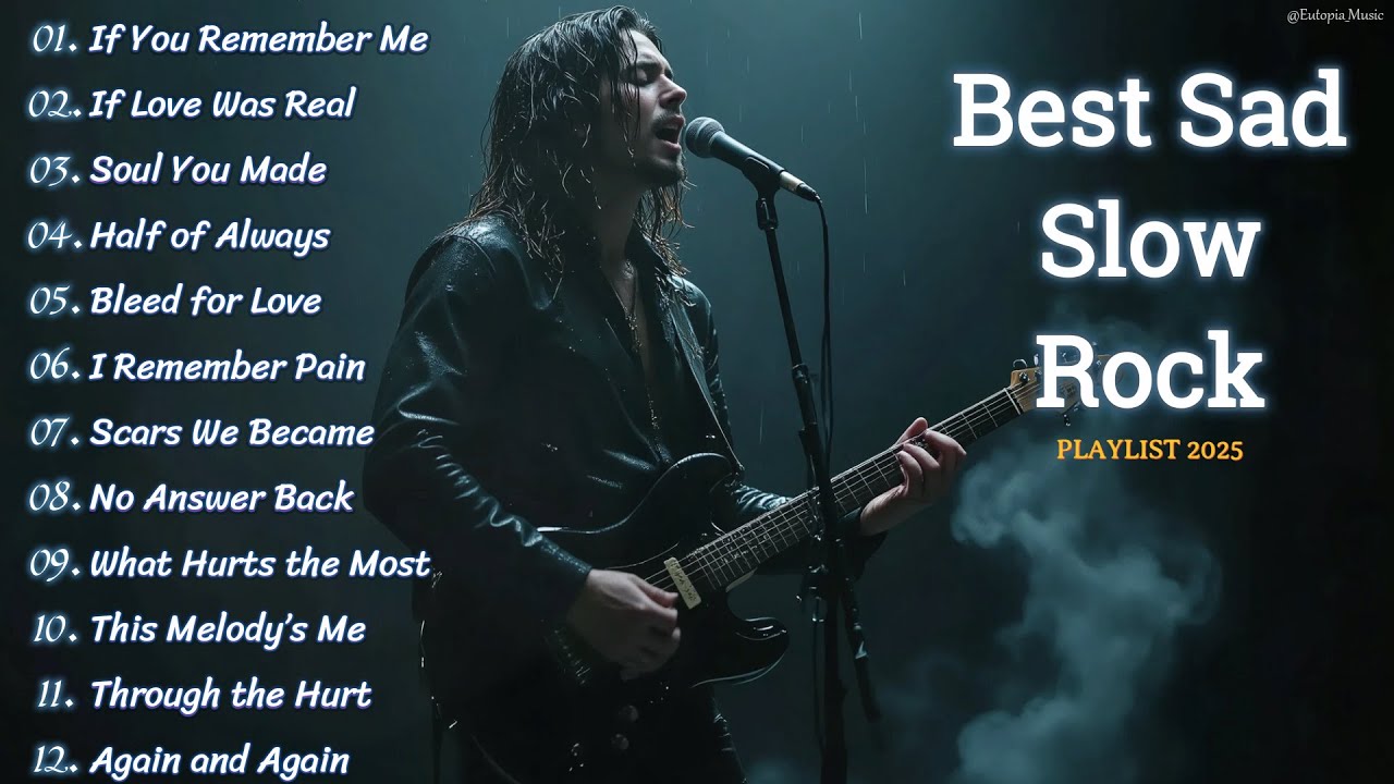 Best Emotional Slow Rock Playlist 2025 💔