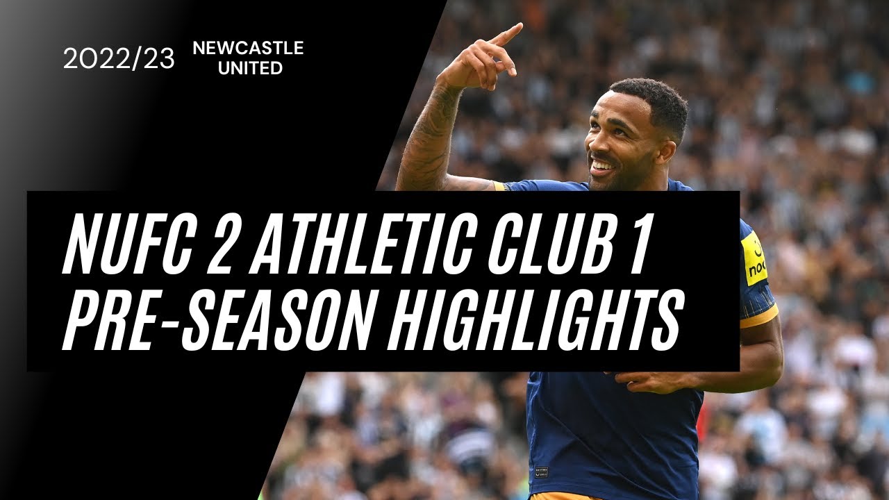 Newcastle United 2-1 Athletic Club | Pre-Season Match Highlights
