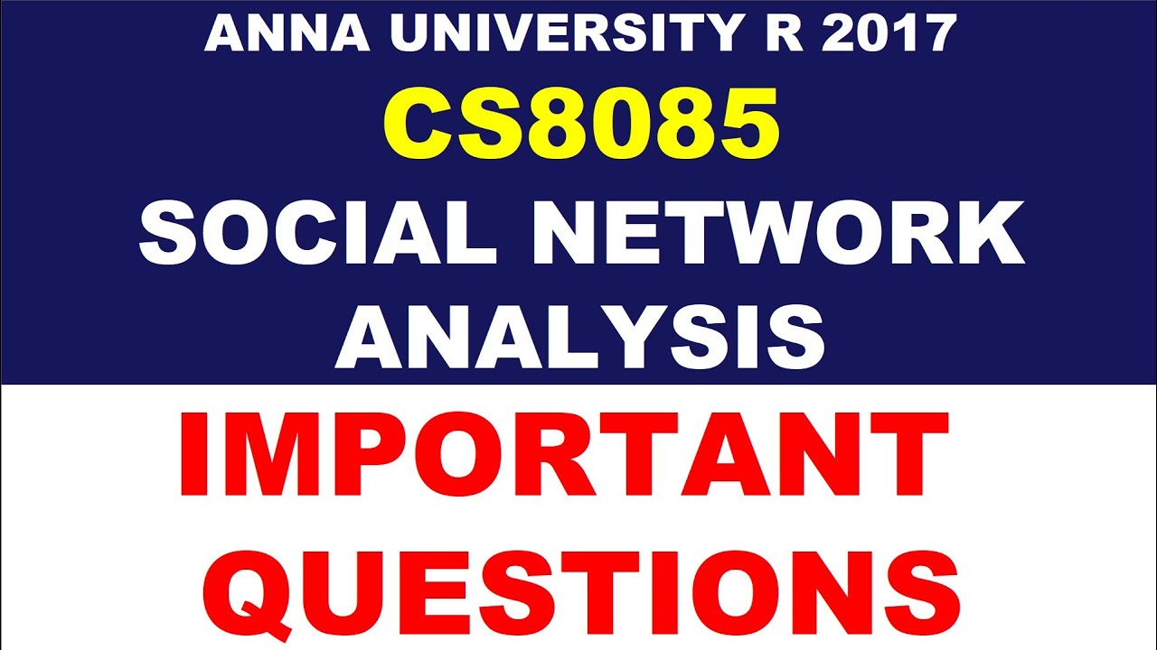 CS8085 Important Questions for CS8085 Social Network Analysis - Anna University