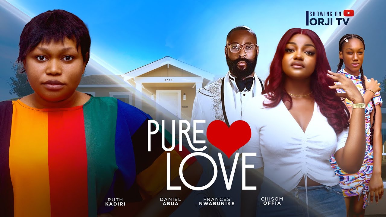 Pure Love - Nigerian Movie 2024 🎬