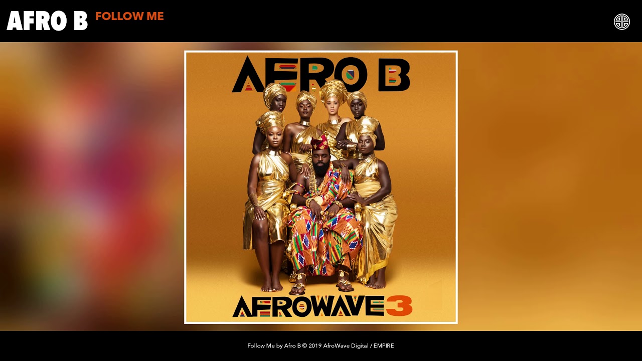 Afro B - Follow Me (Audio) | Afrowave 3