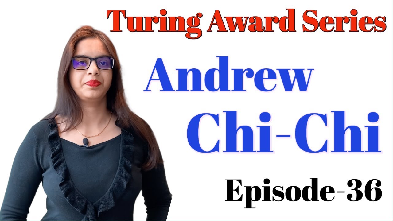 Turing Award Series: Andrew Chi-Chi Yao | Episode 36