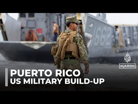 US military build-up in Puerto Rico raises fears of conflict in the Caribbean