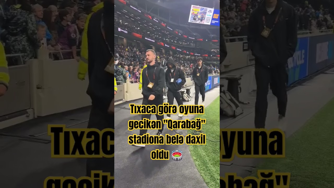 Qarabağ Stadium Entrance 🚶♂️