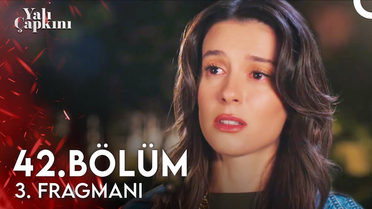 Yalı Çapkını Bölüm 42 Fragmanı | 26 Ekim Perşembe ⭐