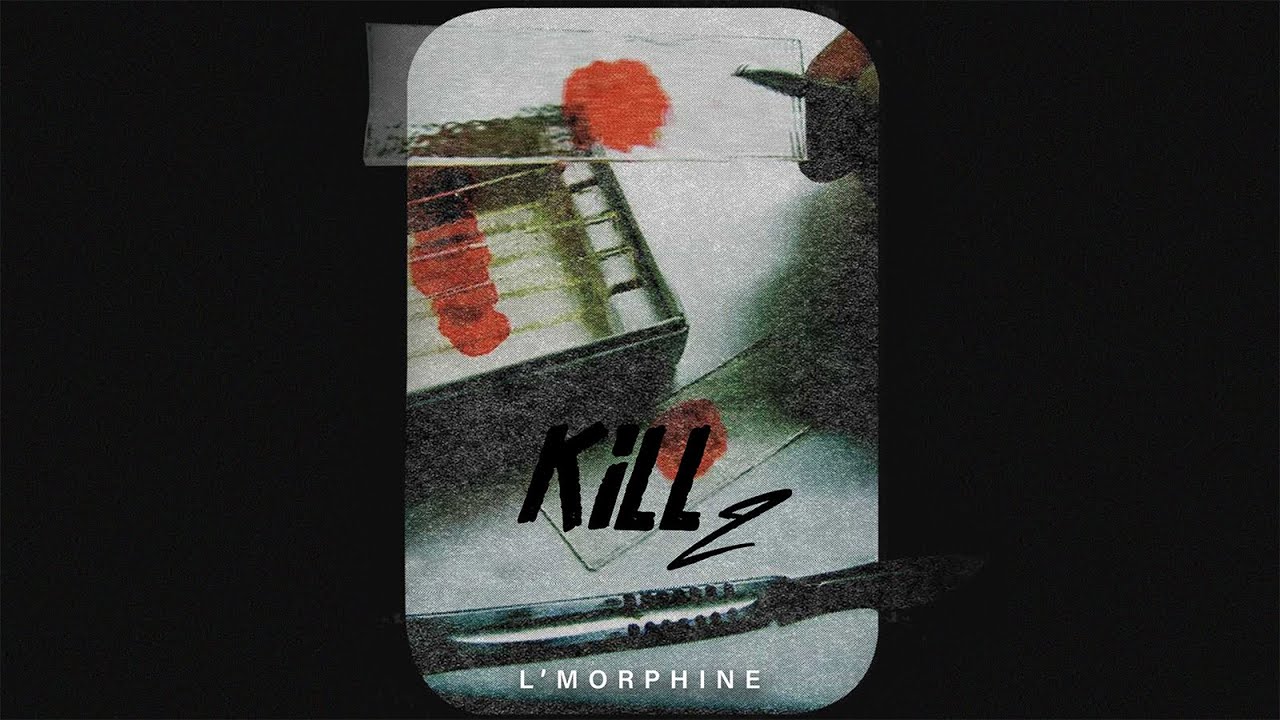 l'Morphine - Kill 2 🎶 Official Audio & Pre-Save Link