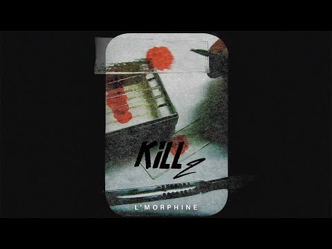 l'Morphine - Kill 2 (Official Audio)