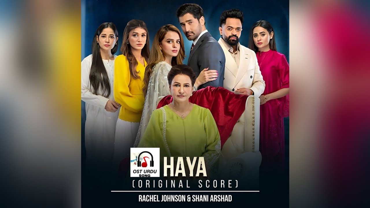 Haya | Emotional OST Full Song | Shani Arshad & Rachel Johnson | Har Pal Geo