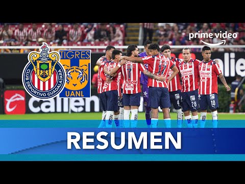 RESUMEN: Chivas vs Tigres | Jornada 1 Apertura 2025