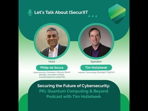 Securing the Future of Cybersecurity: PKI, Quantum Computing & Beyond with Tim Hollebeek