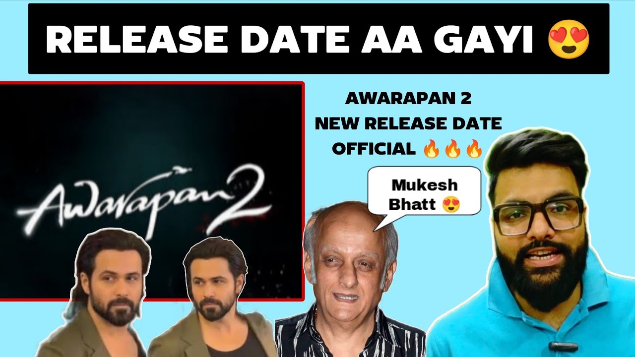 Awarapan 2 New Release Date Update | Awarapan 2 official confirmed release date 😍 | Emraan Hashmi 🔥