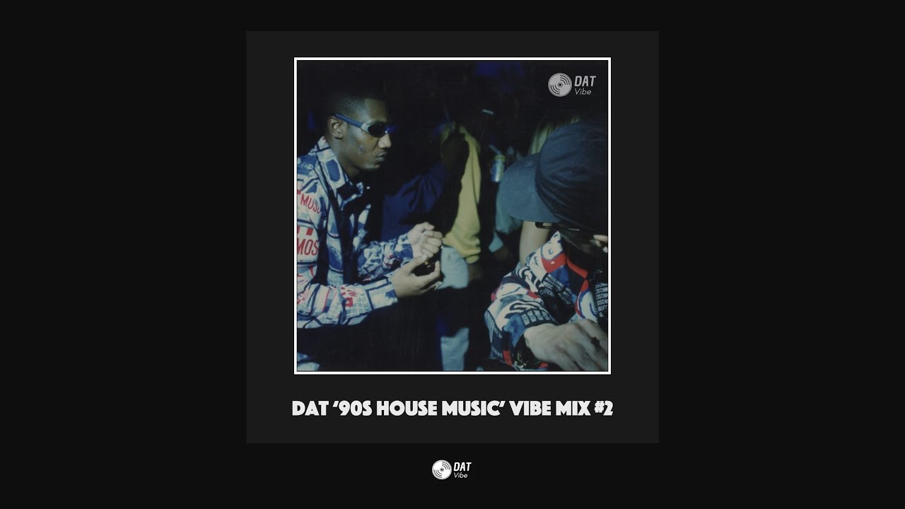 Dat '90s House Music Vibe Mix #2 🎶