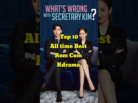 Top 10 All Time Best Rom Com Kdramas