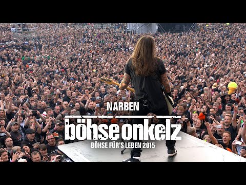 Böhse Onkelz - Narben (Böhse für's Leben 2015)