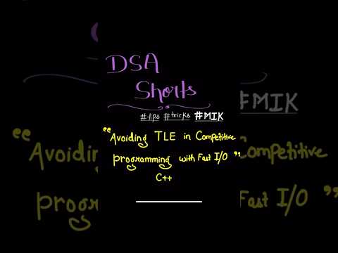DSA Shorts with MIK - 10 | Avoid TLE in Competitive Programming with Fast I/O | Part 1