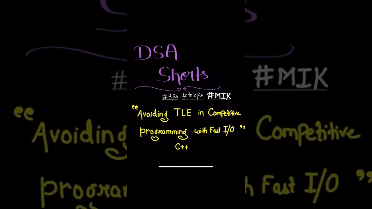 DSA Shorts with MIK - 10 | Prevent TLE in Competitive Programming Using Fast I/O
