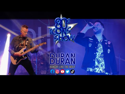 Duran Duran - Hungry Like The Wolf - Performed By 80s Icons Show