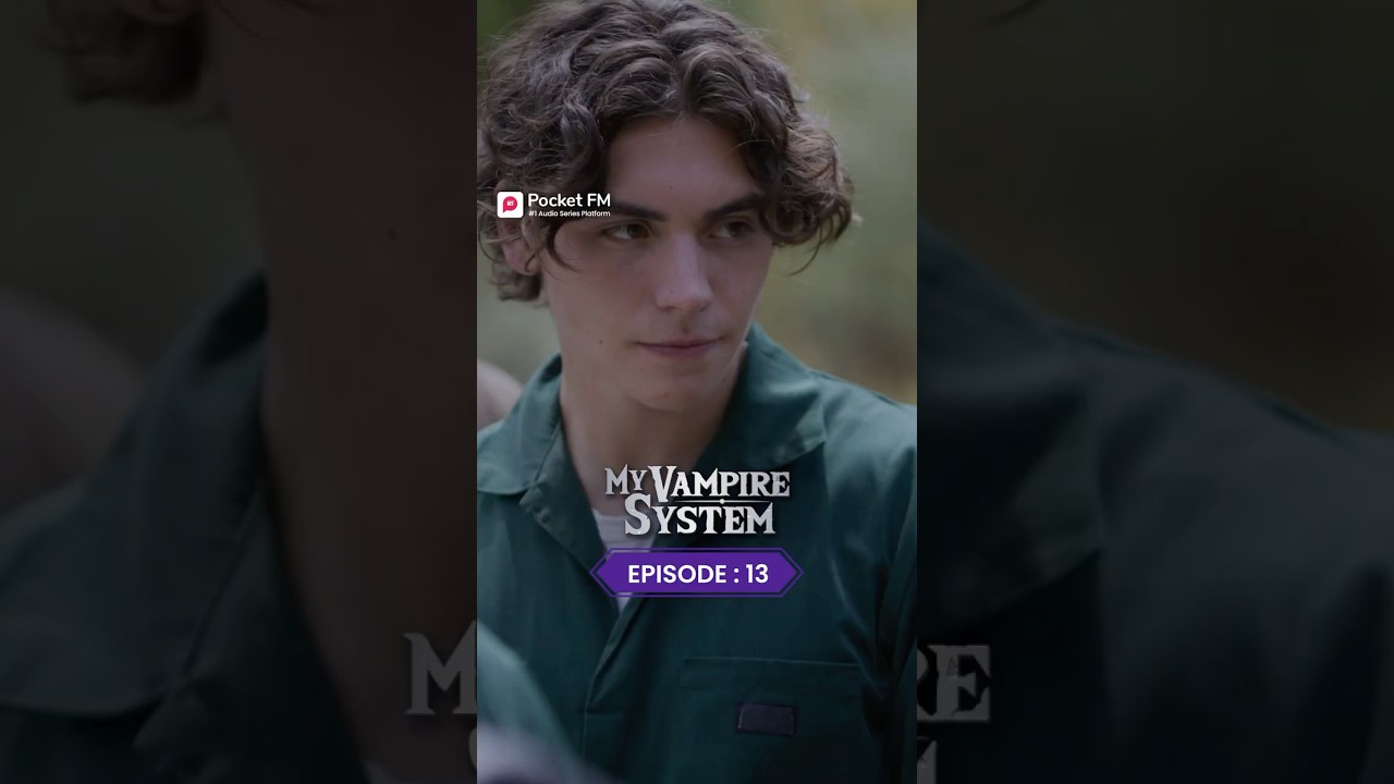 My Vampire System | Episode 13 | Complete Series on Pocket FM 🧛‍♂️
