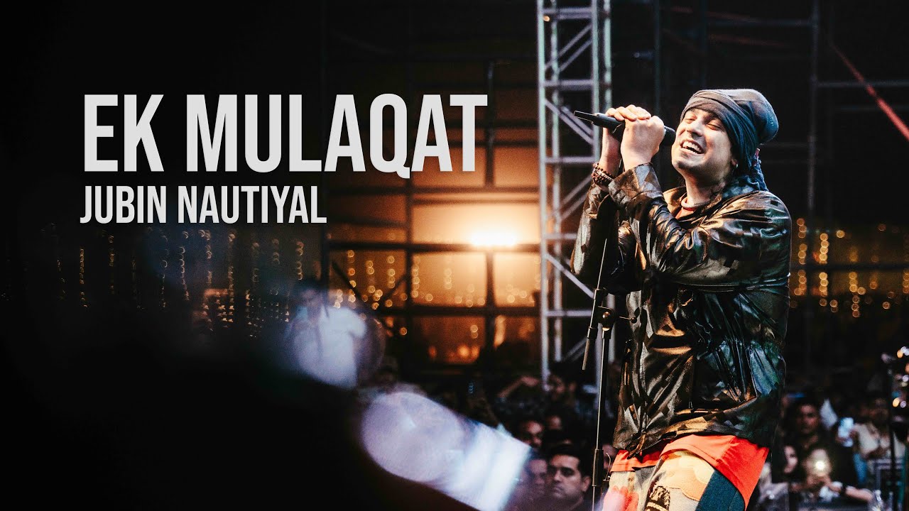 Ek Mulaqat Live Performance by Jubin Nautiyal 🎶