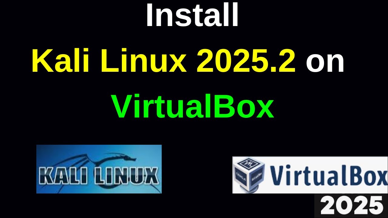 Guide to Downloading and Installing Kali Linux 2025.2 on VirtualBox