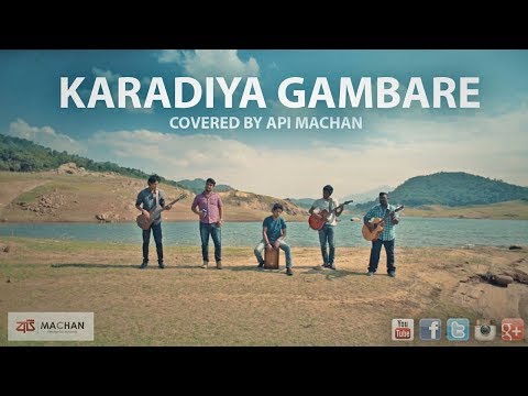 Karadiya Gambare - cover by Api Machan