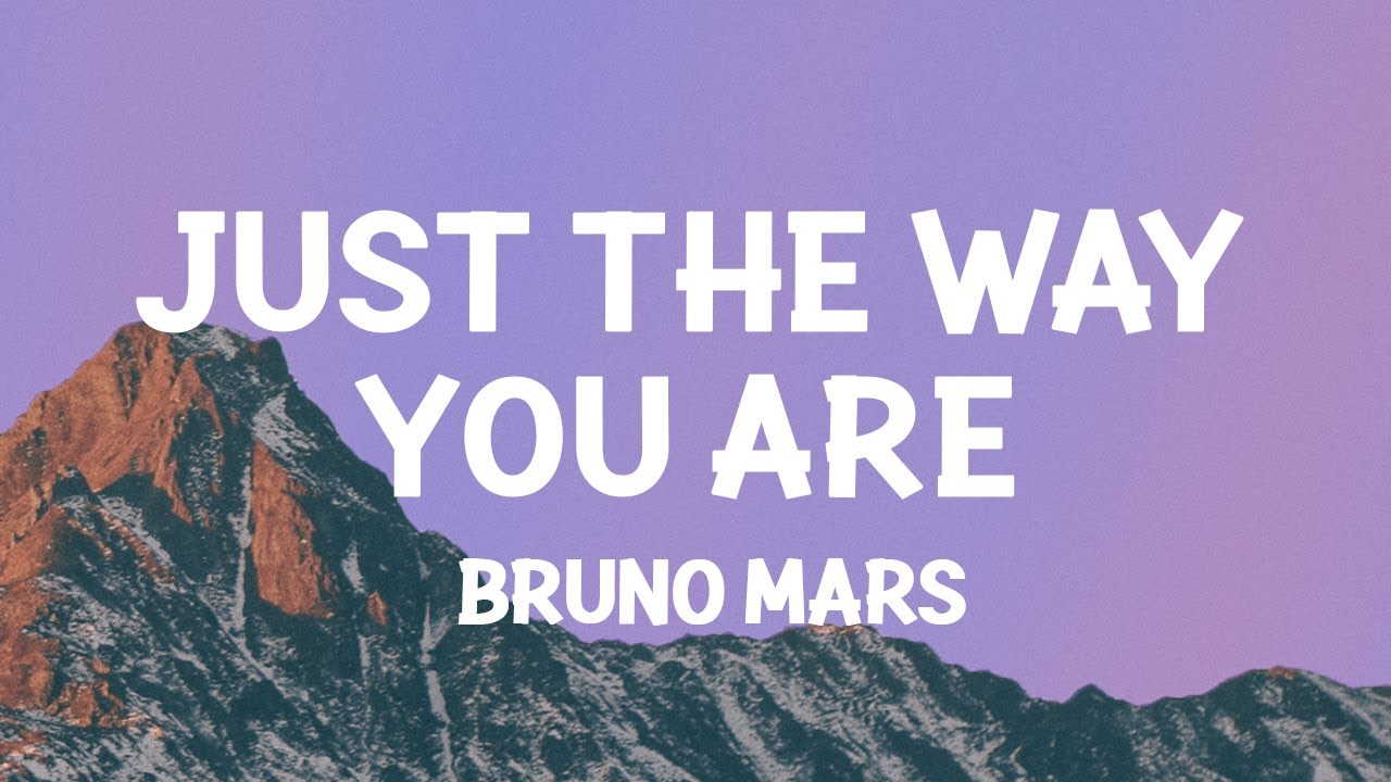 Bruno Mars - Just The Way You Are (Lyrics) 🎶