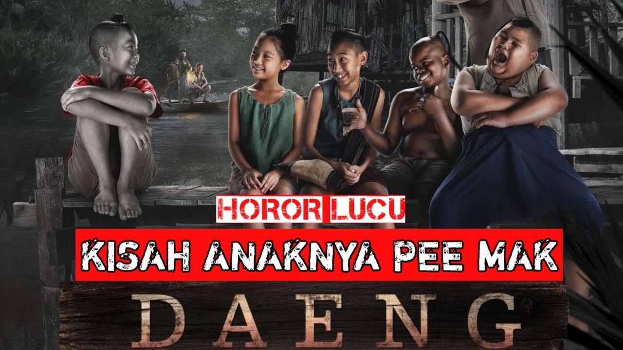 Review Film Daeng Prakhanon: Anak Pee Mak π»