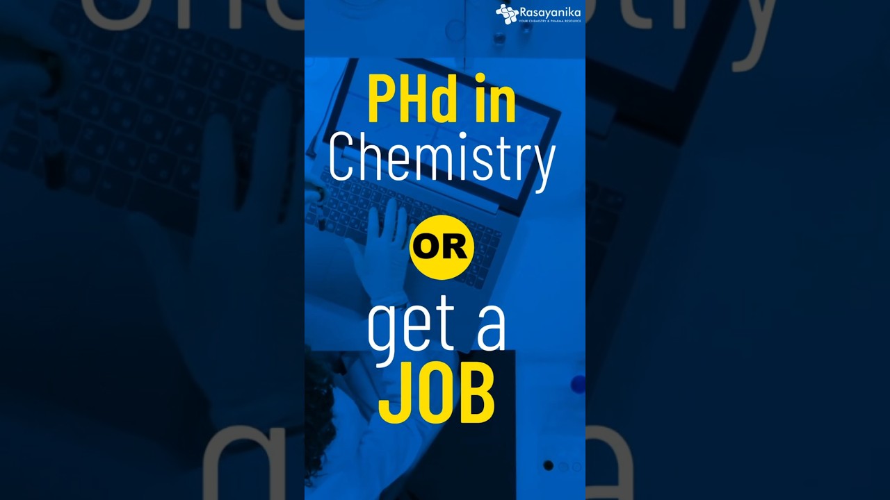 PhD or Job After Chemistry? Here's What You Should Do!