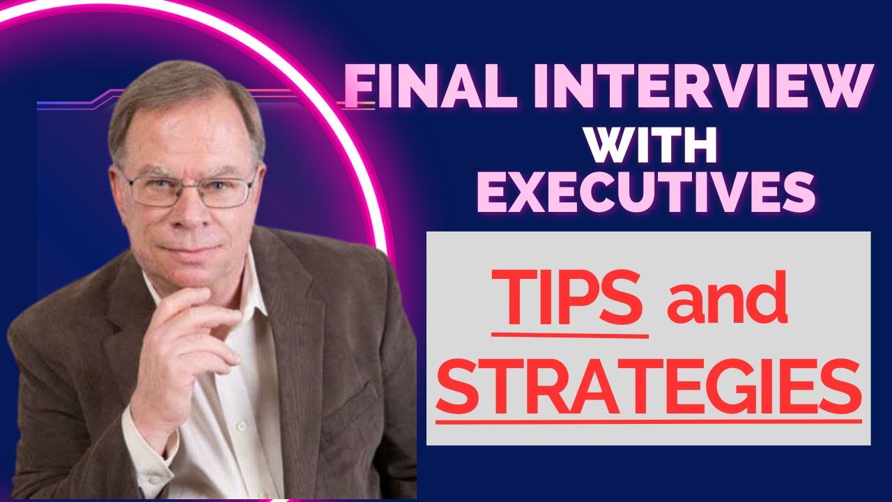 Final Round Interview Tips with Senior Executives 🎯