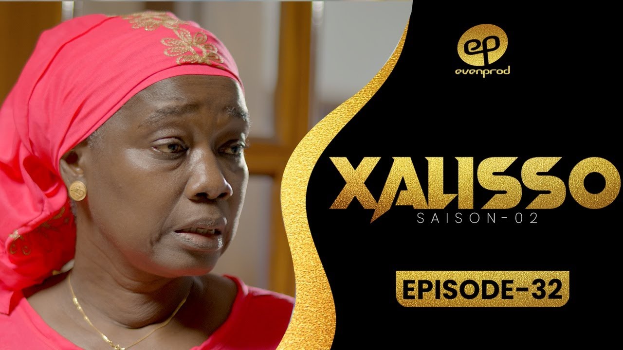 XALISSO Saison 2 Épisode 32 VOSTFR 🎬