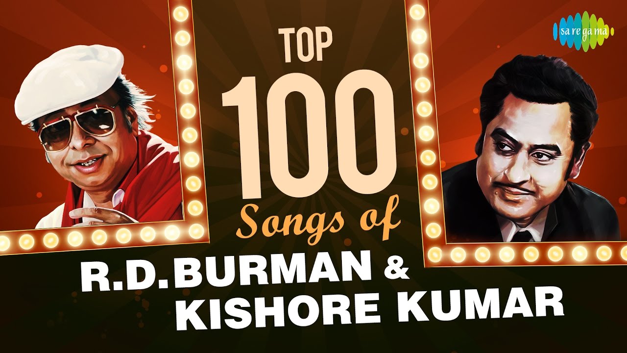 Top 100 Iconic Songs by R.D. Burman & Kishore Kumar ๐ถ | Ultimate Collection of Classics