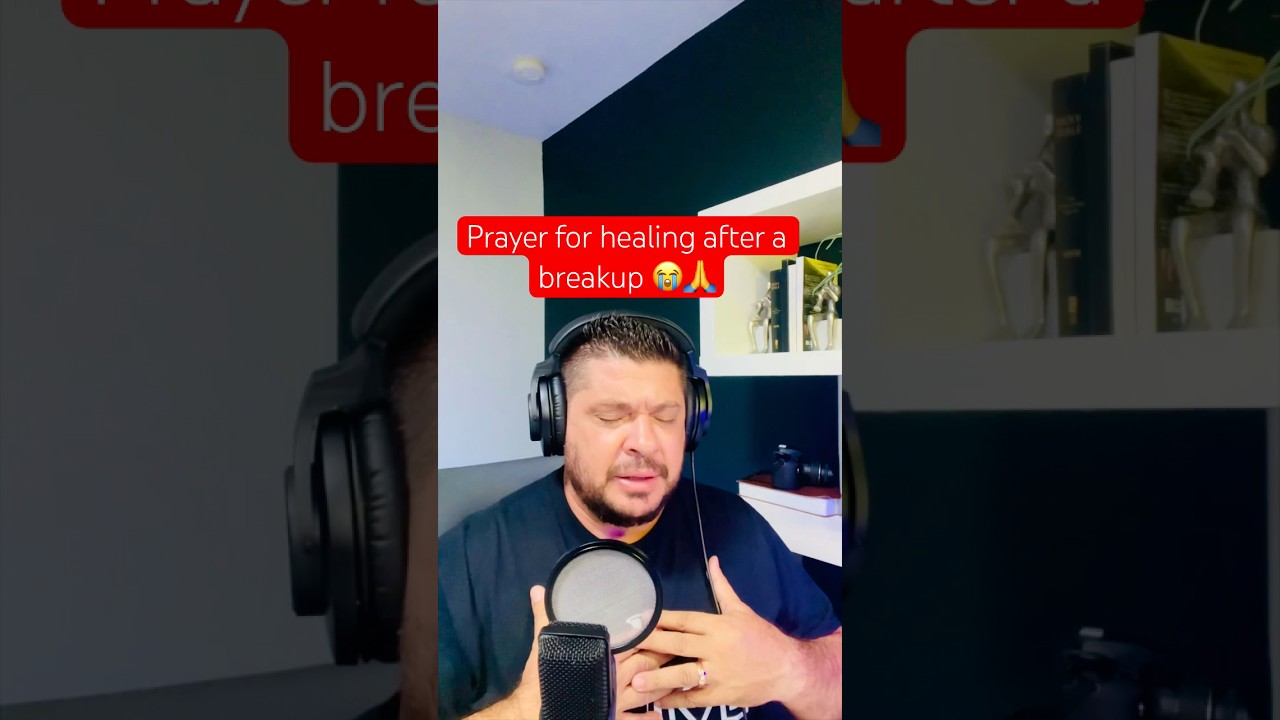 Prayer for Healing After a Breakup ✨