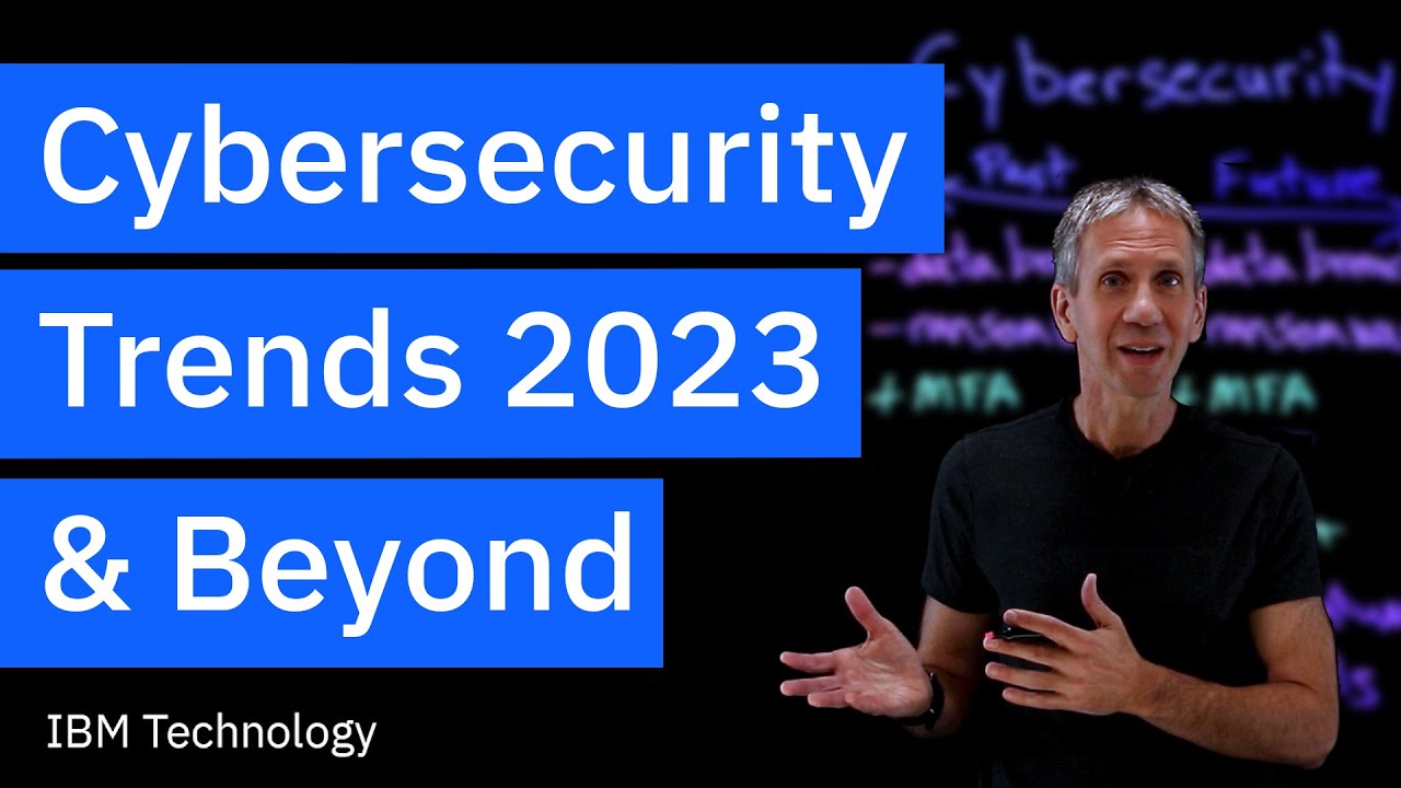 Top Cybersecurity Trends to Watch in 2023 π